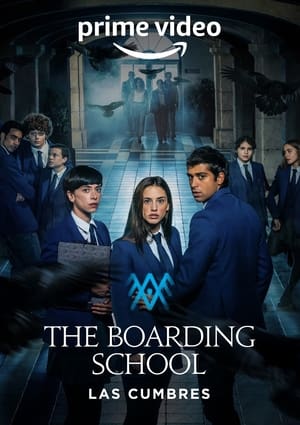The Boarding School: Las Cumbres S01 2021 Web Serial Dual Audio