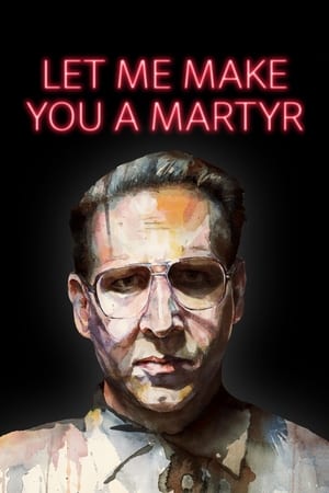 Let Me Make You a Martyr 2016 BRRip