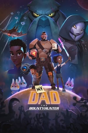 My Dad the Bounty Hunter 2023 S01 NF Series Dual Audio