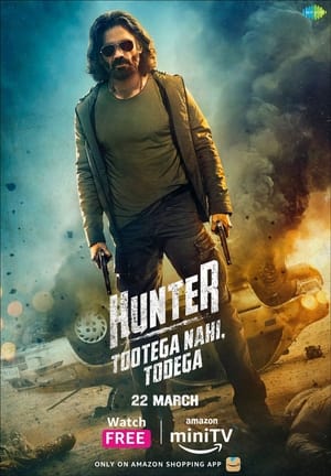 Hunter - Tootega Nahi, Todega S01 2023 Web Series