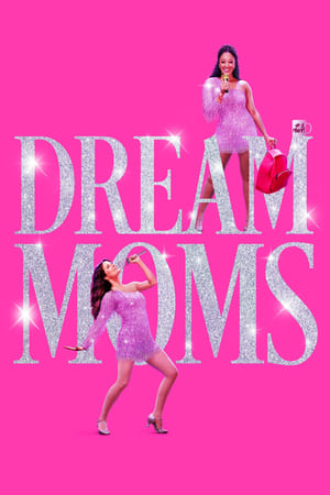Dream Moms 2023 HDRip