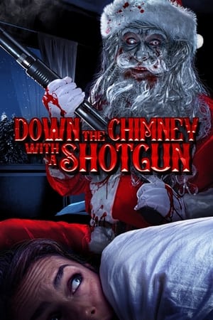 Down the Chimney with a Shotgun 2022 HDRip