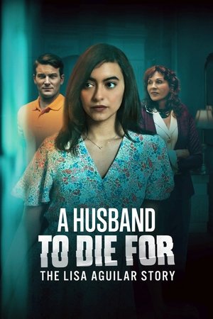 A Husband to Die For: The Lisa Aguilar Story 2025 HDRip