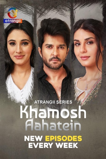 Khamosh Aahatein (2026) Atrangii Hindi S01 Web Series